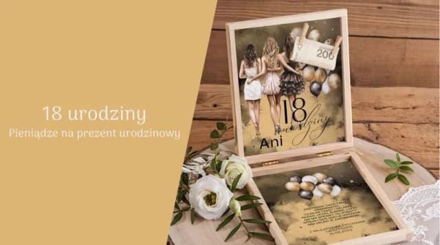 Ile się daje pieniędzy na 18 urodziny? Oto kwoty, które zaskoczą