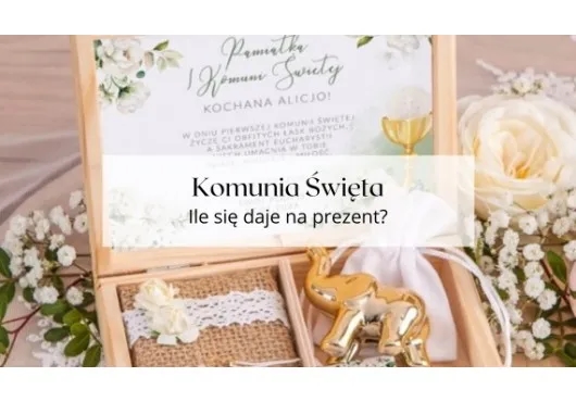 Ile daje się na komunię? Odkryj najczęstsze kwoty prezentów