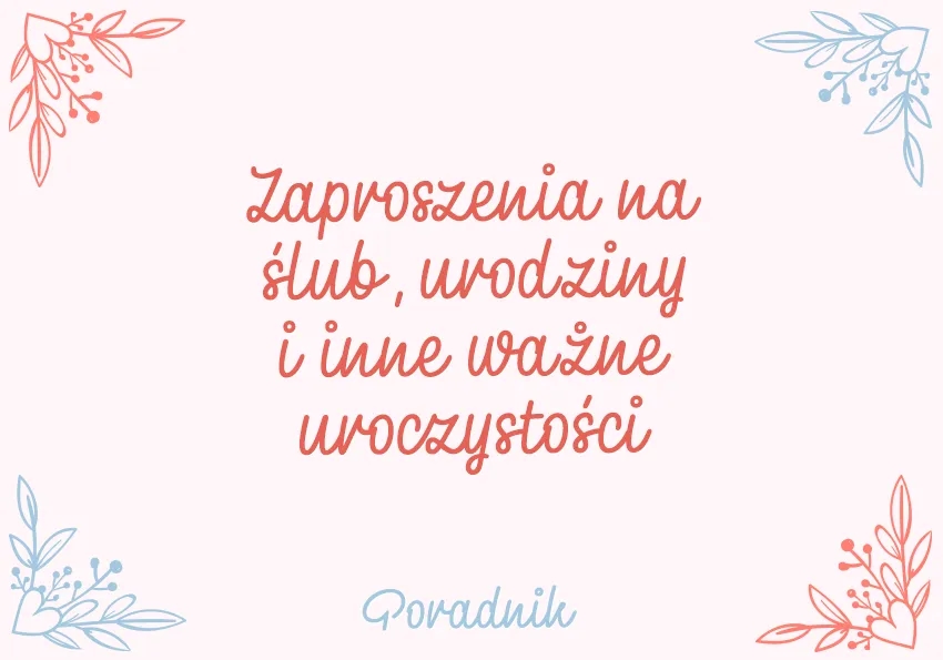 Jak napisać zaproszenia na urodziny, aby zachwycić gości?