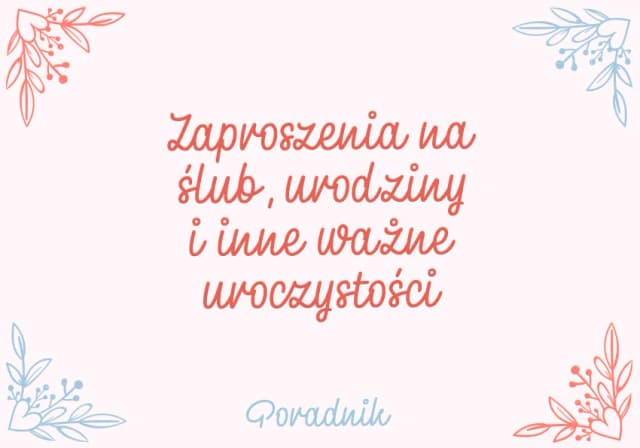 Jak napisać zaproszenia na urodziny, aby zachwycić gości?